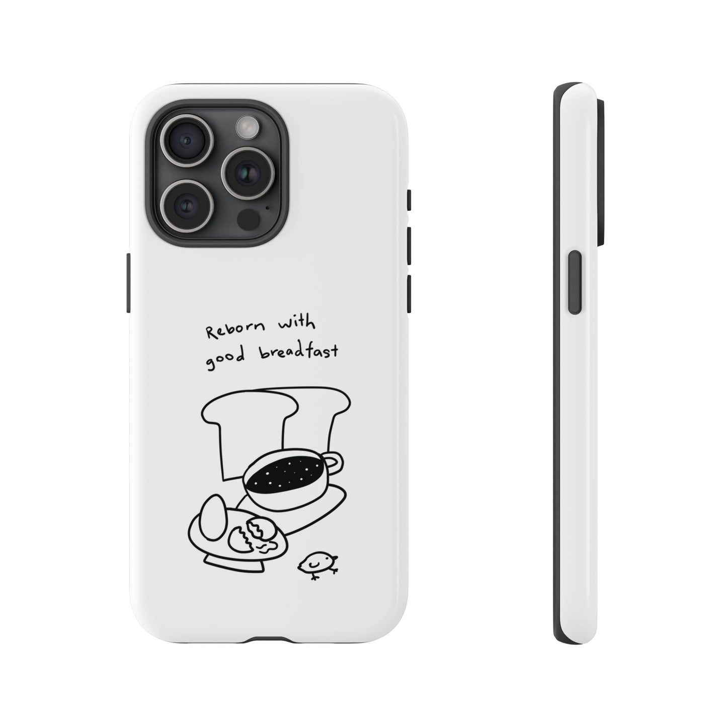 Reborn With Good Breakfast Phone Case